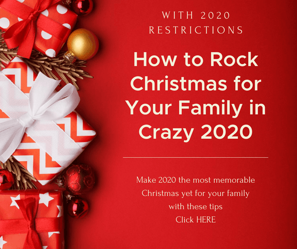 HOW TO ROCK CHRISTMAS FOR YOUR FAMILY IN CRAZY 2020