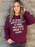 My Favorite Winter Activity Sweatshirt