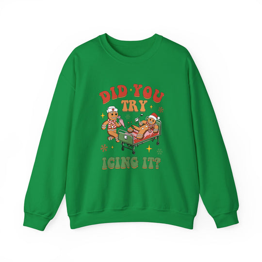Did You Try Icing It Gingerbread Sweatshirt